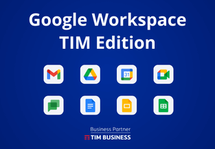 Google Workspace TIM Edition: comunicazione, collaborazione e sicurezza